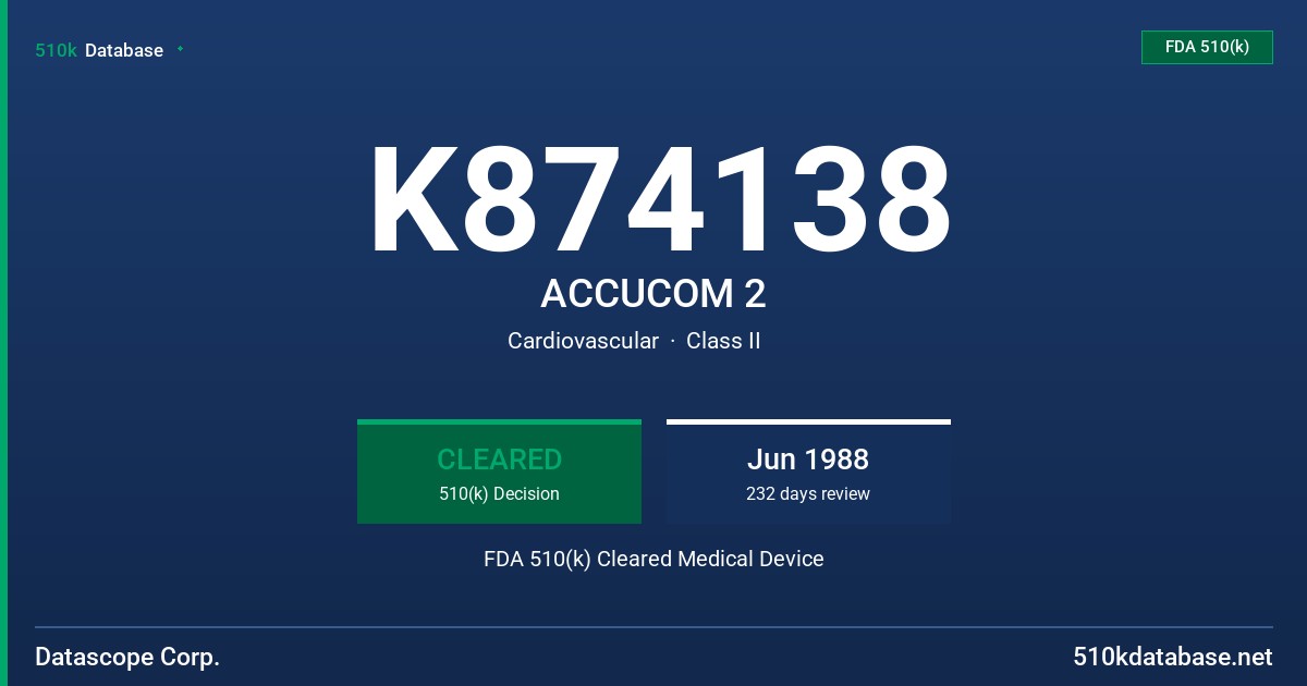 K874138 ACCUCOM 2 FDA 510(k) Cleared Medical Device