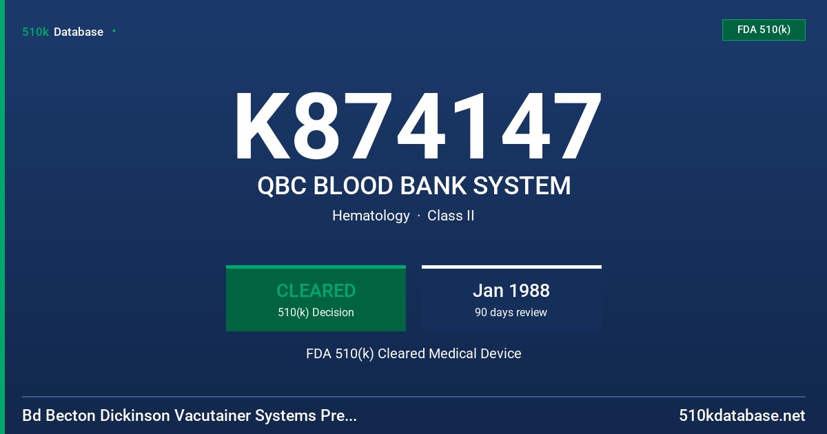 K874147 QBC BLOOD BANK SYSTEM FDA 510(k) Cleared Medical Device