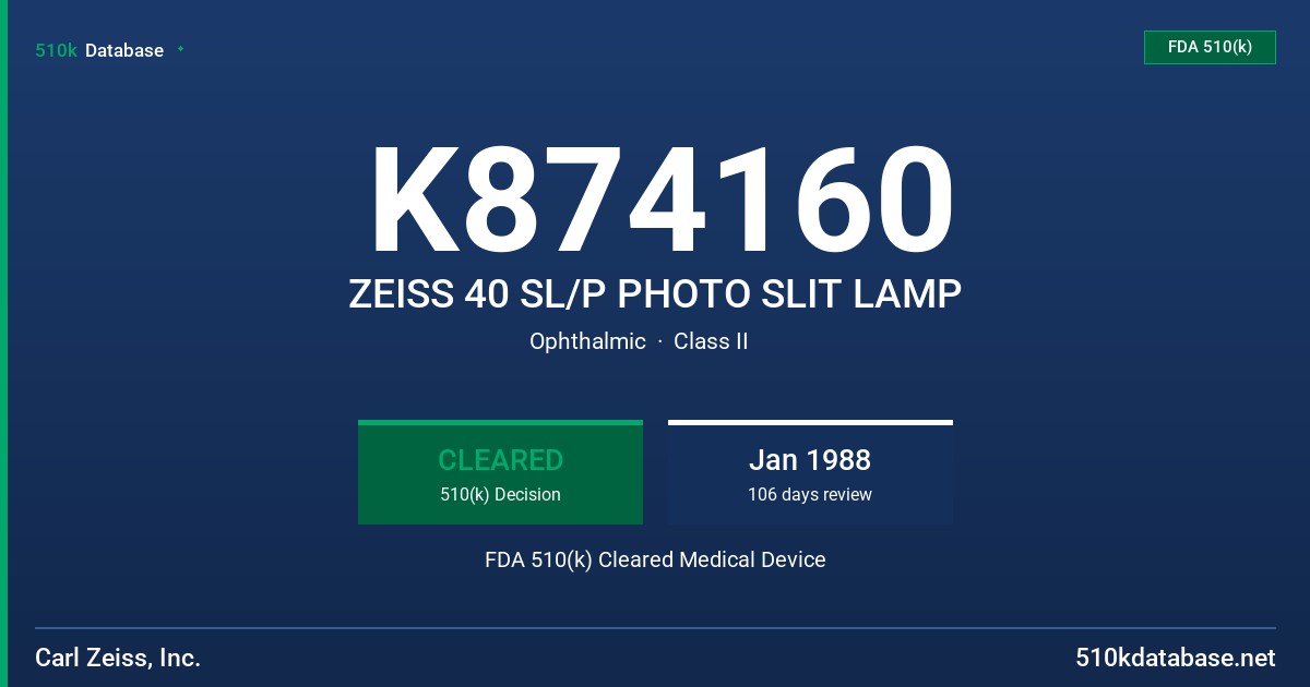 K874160 ZEISS 40 SL/P PHOTO SLIT LAMP FDA 510(k) Cleared Medical Device