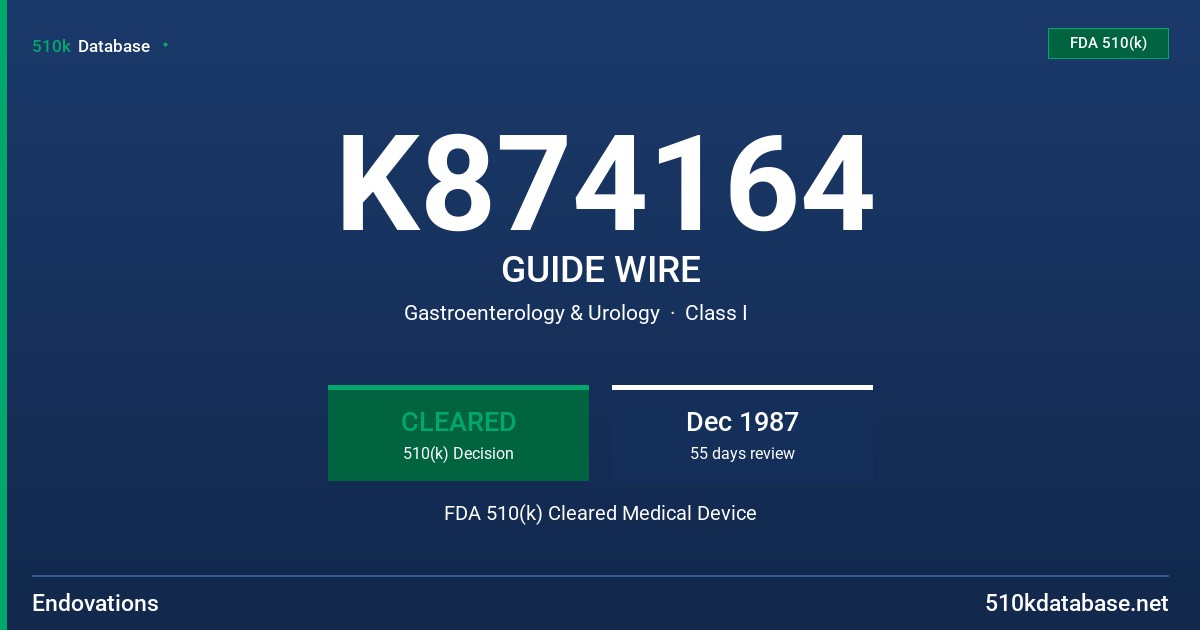 K874164 GUIDE WIRE FDA 510(k) Cleared Medical Device
