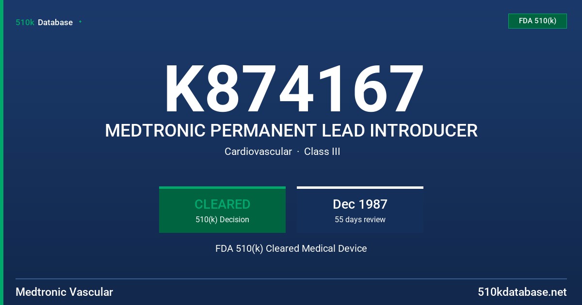 K874167 MEDTRONIC PERMANENT LEAD INTRODUCER FDA 510(k) Cleared Medical Device