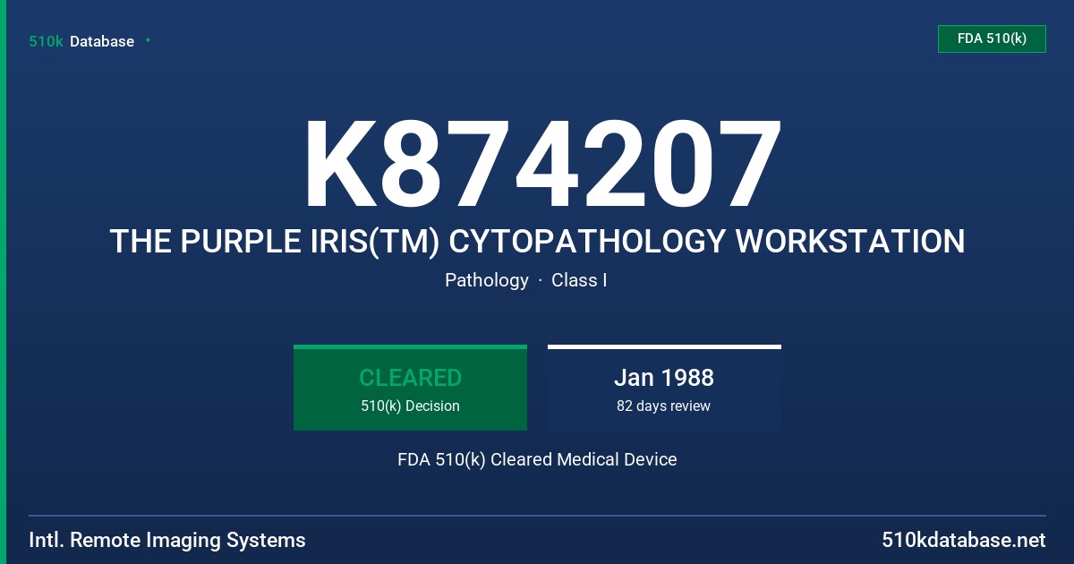 K874207 THE PURPLE IRIS(TM) CYTOPATHOLOGY WORKSTATION FDA 510(k) Cleared Medical Device