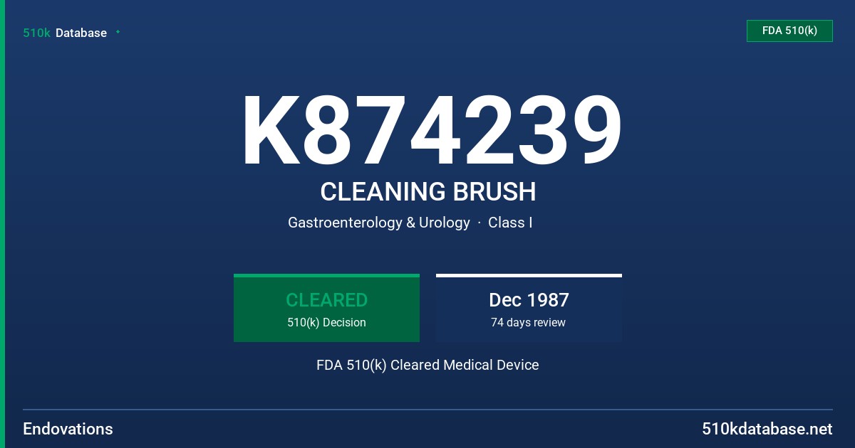 K874239 CLEANING BRUSH FDA 510(k) Cleared Medical Device