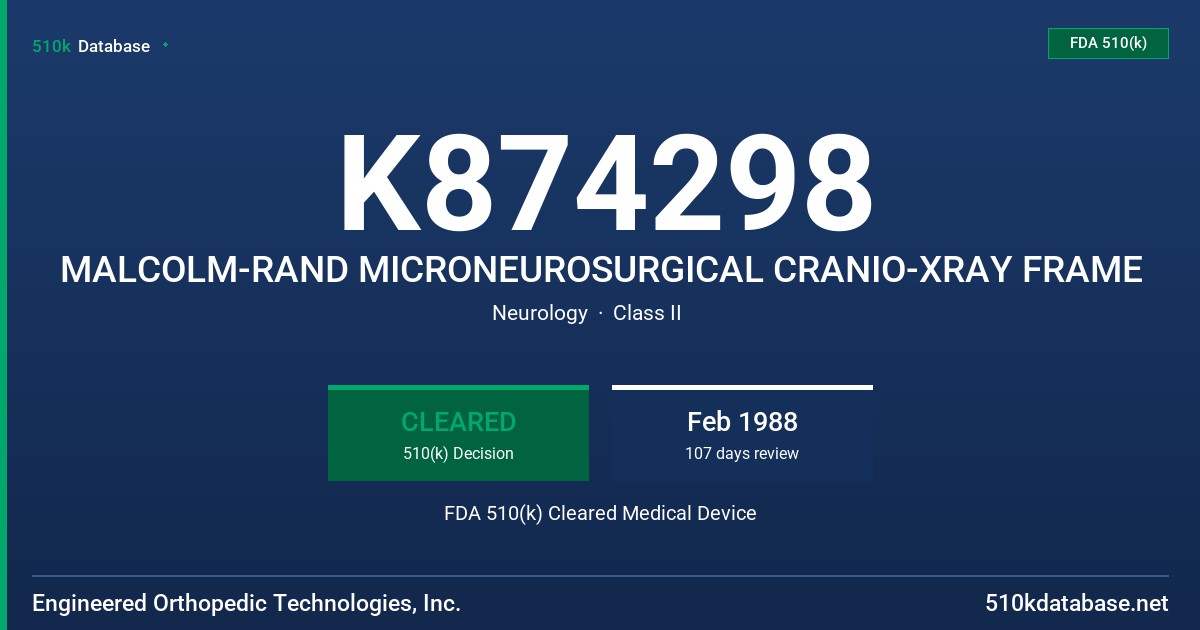K874298 MALCOLM-RAND MICRONEUROSURGICAL CRANIO-XRAY FRAME FDA 510(k) Cleared Medical Device