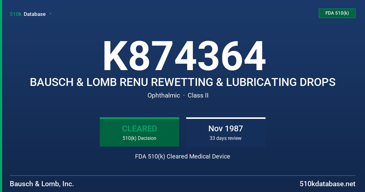 K874364 BAUSCH & LOMB RENU REWETTING & LUBRICATING DROPS FDA 510(k) Cleared Medical Device