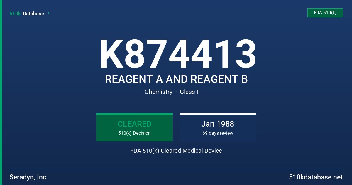 K874413 REAGENT A AND REAGENT B FDA 510(k) Cleared Medical Device