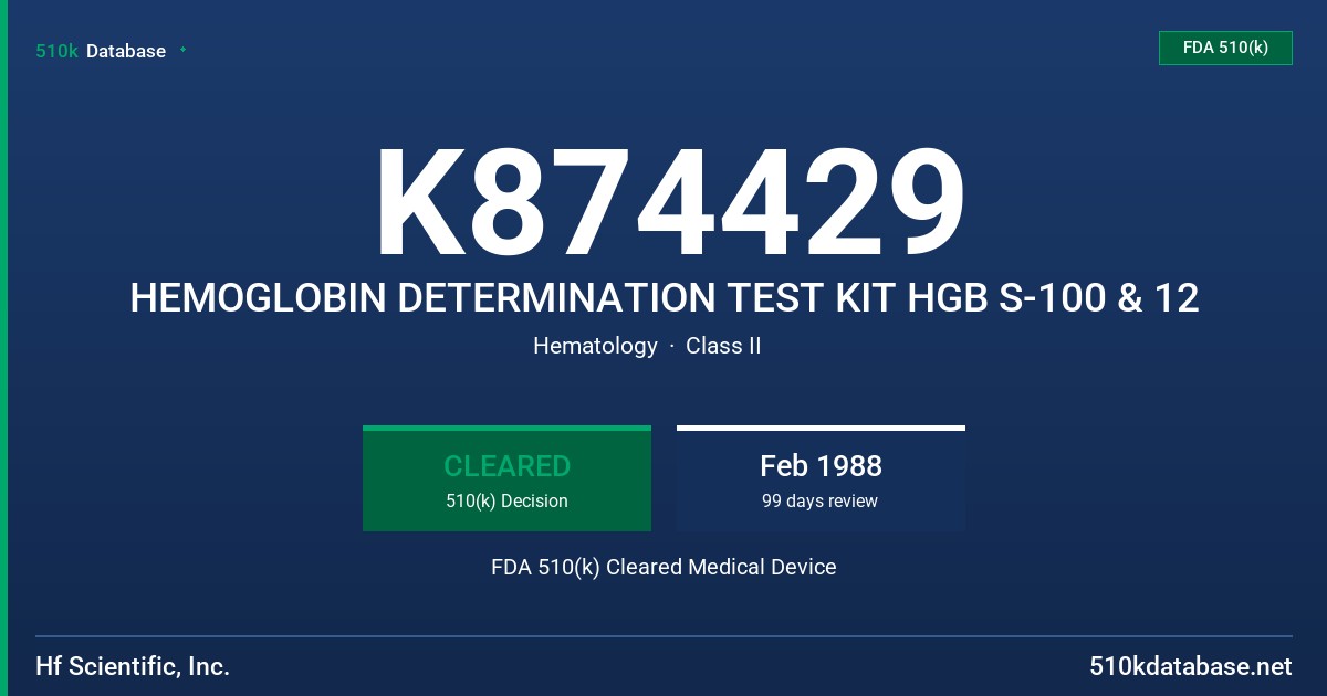 K874429 HEMOGLOBIN DETERMINATION TEST KIT HGB S-100 & 12 FDA 510(k) Cleared Medical Device