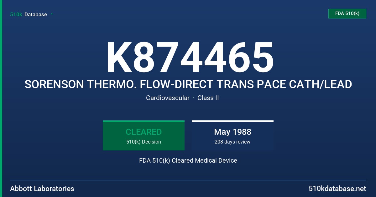 K874465 SORENSON THERMO. FLOW-DIRECT TRANS PACE CATH/LEAD FDA 510(k) Cleared Medical Device