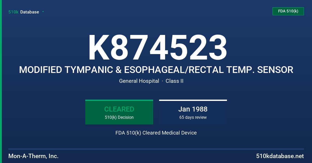 K874523 MODIFIED TYMPANIC & ESOPHAGEAL/RECTAL TEMP. SENSOR FDA 510(k) Cleared Medical Device