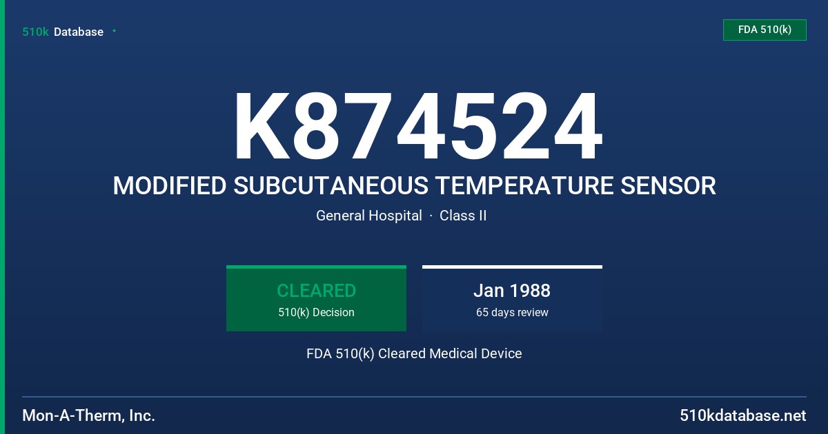 K874524 MODIFIED SUBCUTANEOUS TEMPERATURE SENSOR FDA 510(k) Cleared Medical Device