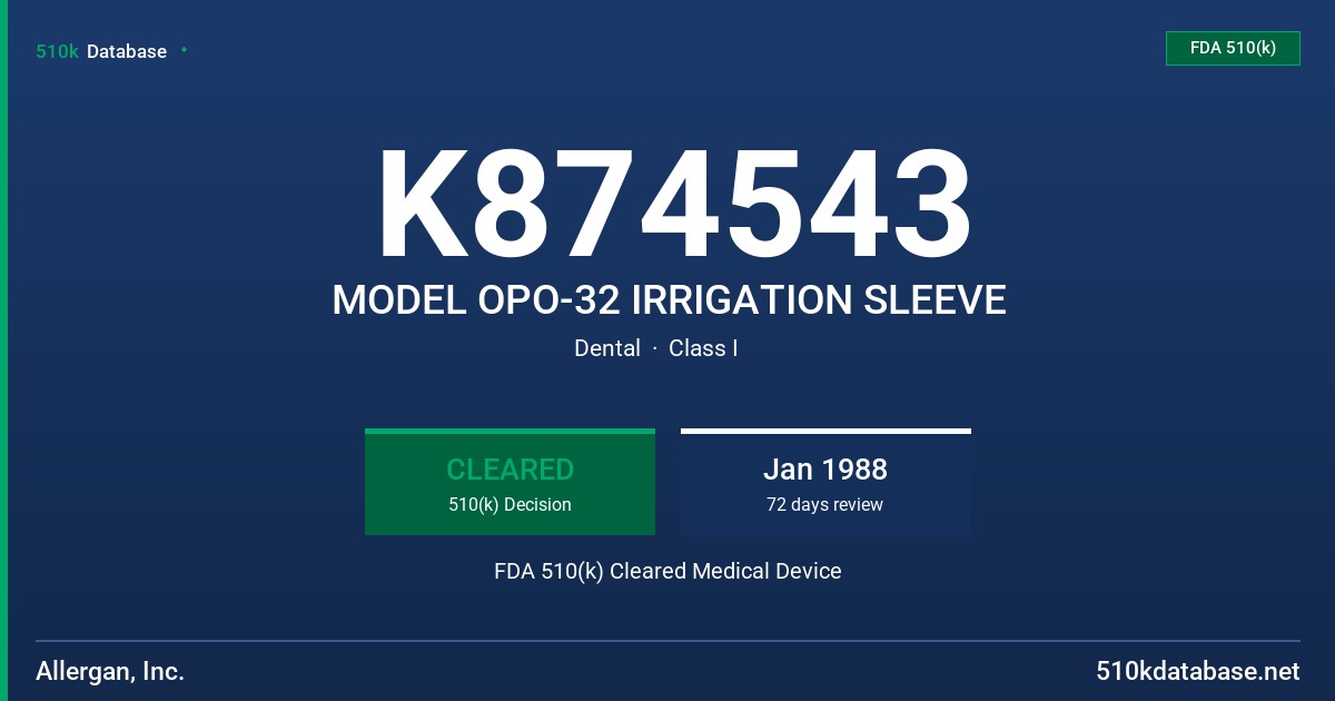 K874543 MODEL OPO-32 IRRIGATION SLEEVE FDA 510(k) Cleared Medical Device