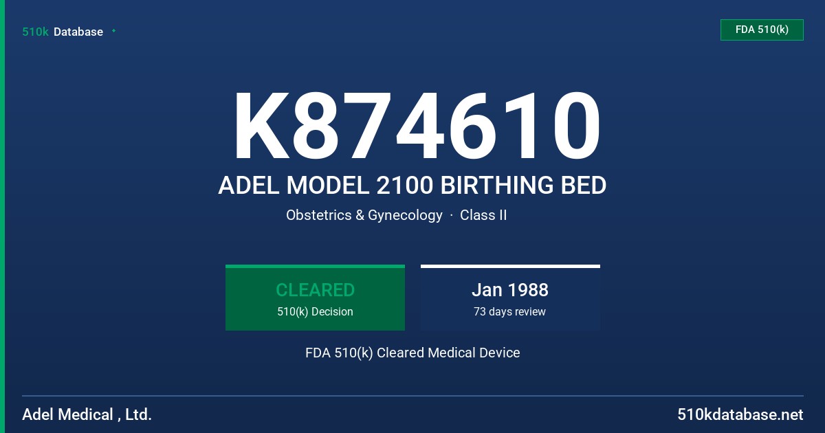 K874610 ADEL MODEL 2100 BIRTHING BED FDA 510(k) Cleared Medical Device