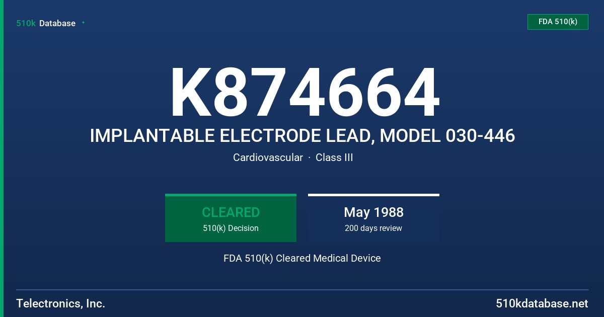 K874664 IMPLANTABLE ELECTRODE LEAD, MODEL 030-446 FDA 510(k) Cleared Medical Device