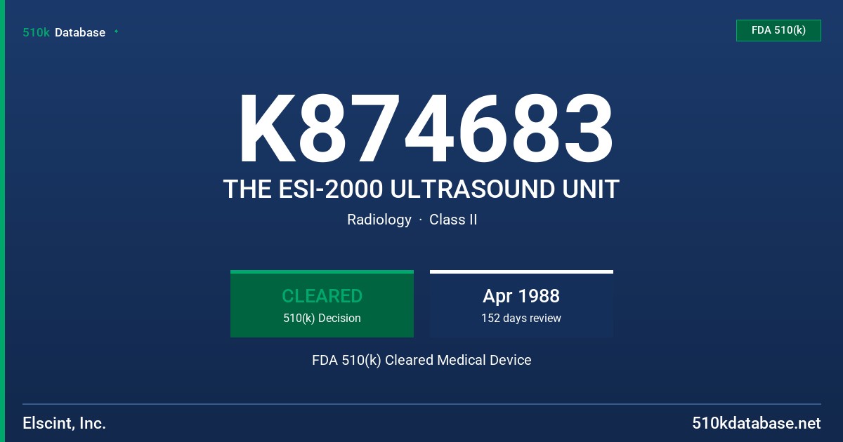 K874683 THE ESI-2000 ULTRASOUND UNIT FDA 510(k) Cleared Medical Device