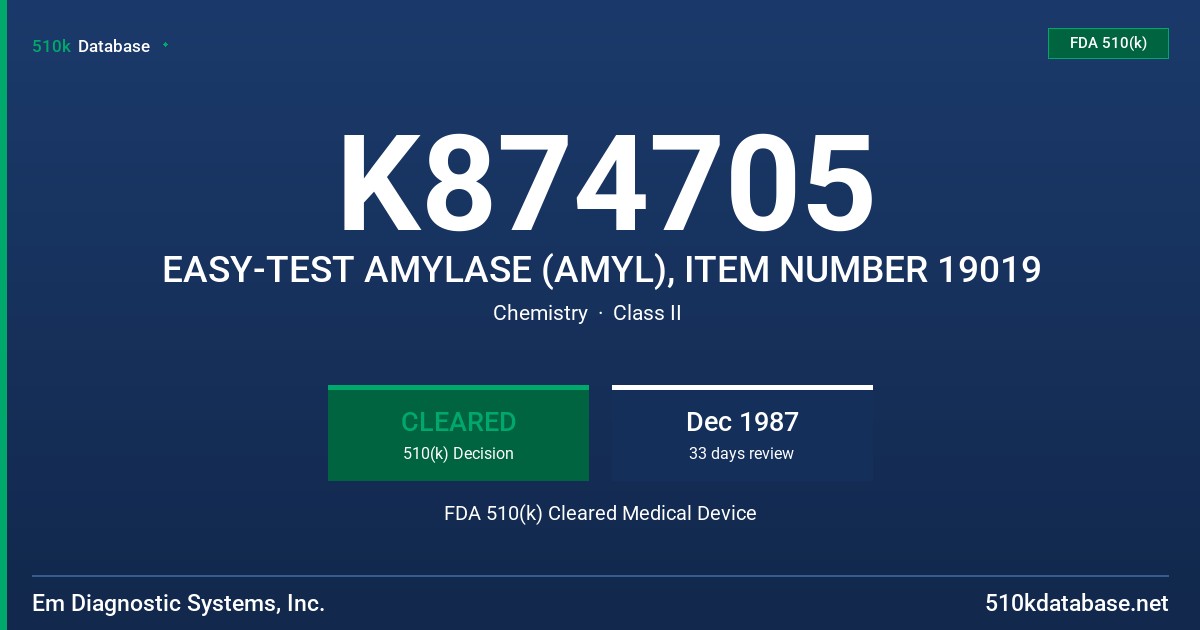 K874705 EASY-TEST AMYLASE (AMYL), ITEM NUMBER 19019 FDA 510(k) Cleared Medical Device