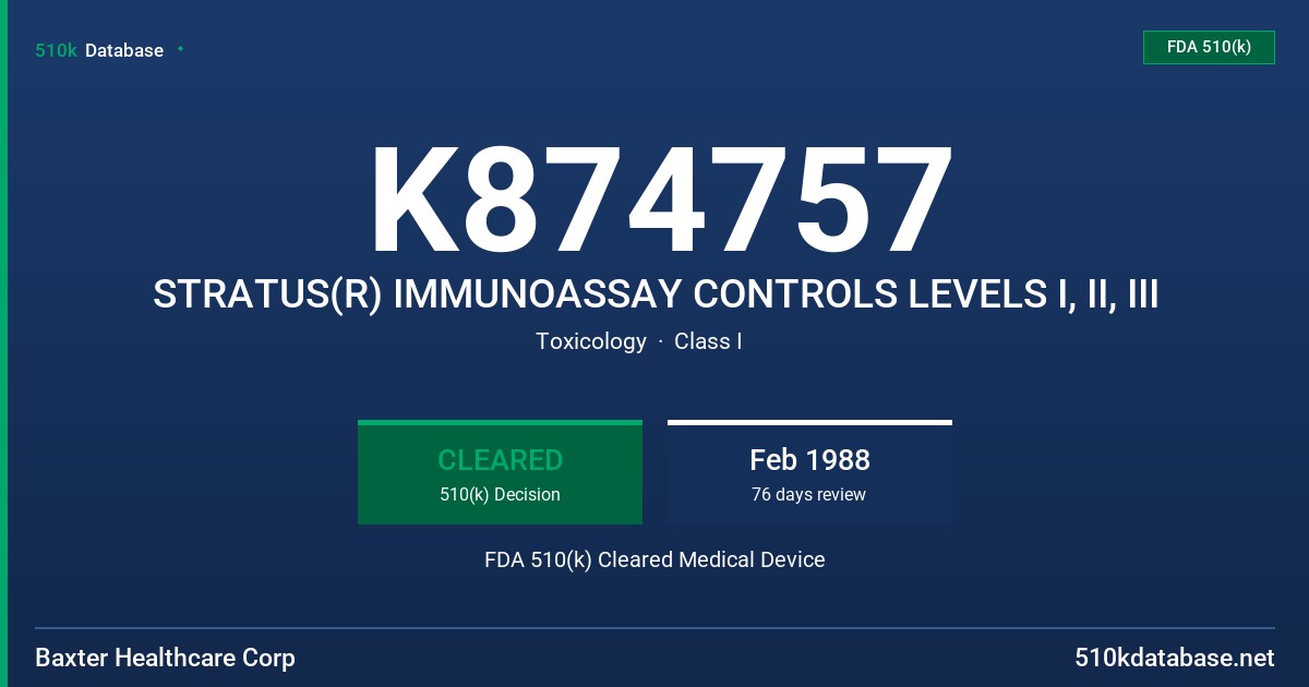 K874757 STRATUS(R) IMMUNOASSAY CONTROLS LEVELS I, II, III FDA 510(k) Cleared Medical Device