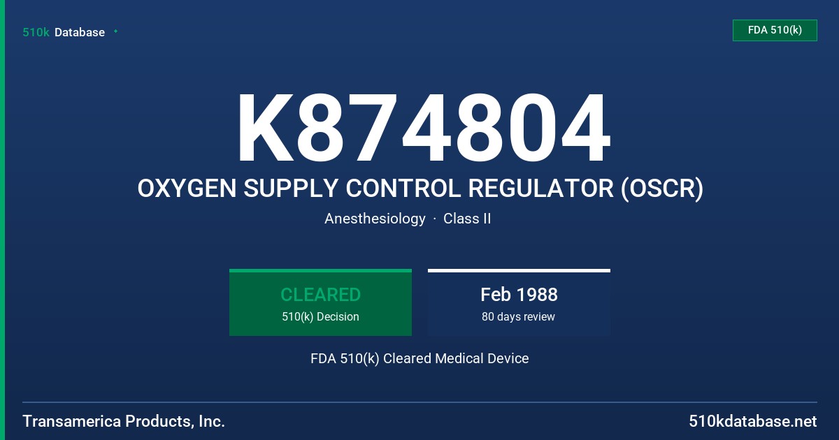 K874804 OXYGEN SUPPLY CONTROL REGULATOR (OSCR) FDA 510(k) Cleared Medical Device