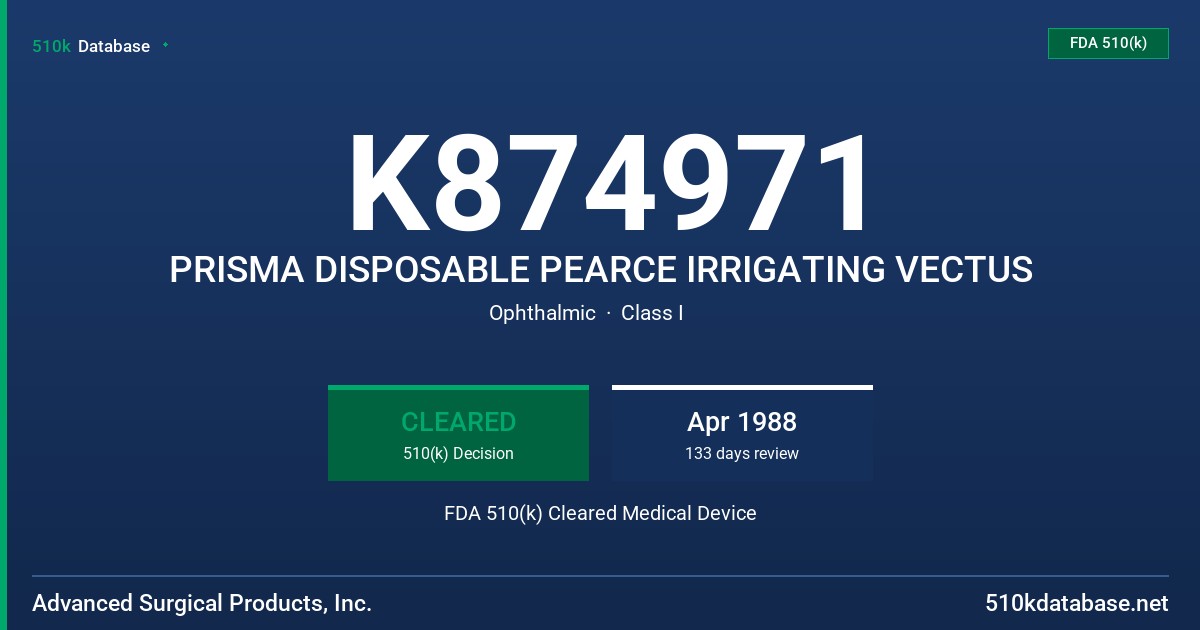 K874971 PRISMA DISPOSABLE PEARCE IRRIGATING VECTUS FDA 510(k) Cleared Medical Device