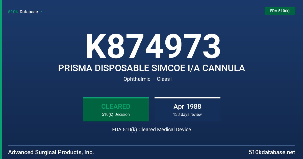 K874973 PRISMA DISPOSABLE SIMCOE I/A CANNULA FDA 510(k) Cleared Medical Device