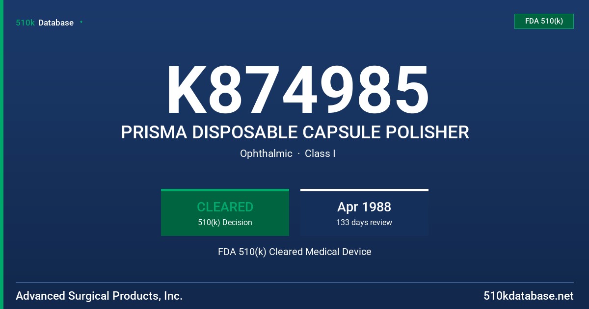 K874985 PRISMA DISPOSABLE CAPSULE POLISHER FDA 510(k) Cleared Medical Device