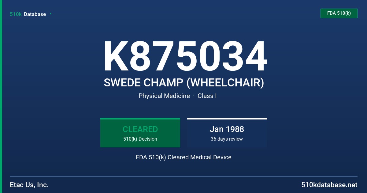K875034 SWEDE CHAMP (WHEELCHAIR) FDA 510(k) Cleared Medical Device