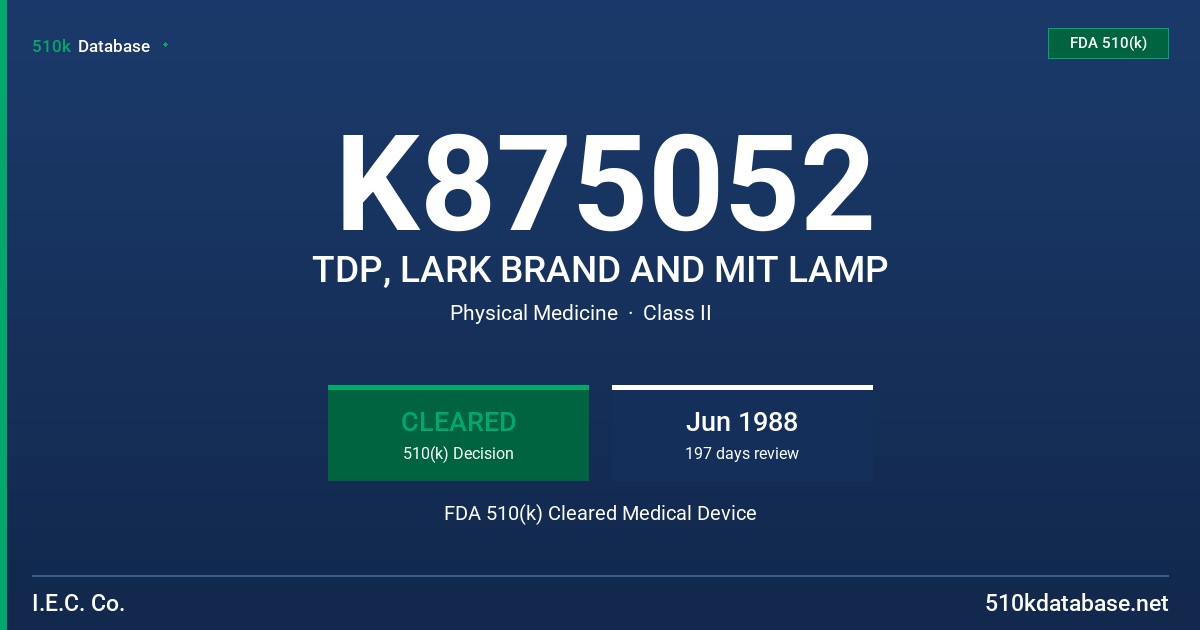 K875052 TDP, LARK BRAND AND MIT LAMP FDA 510(k) Cleared Medical Device