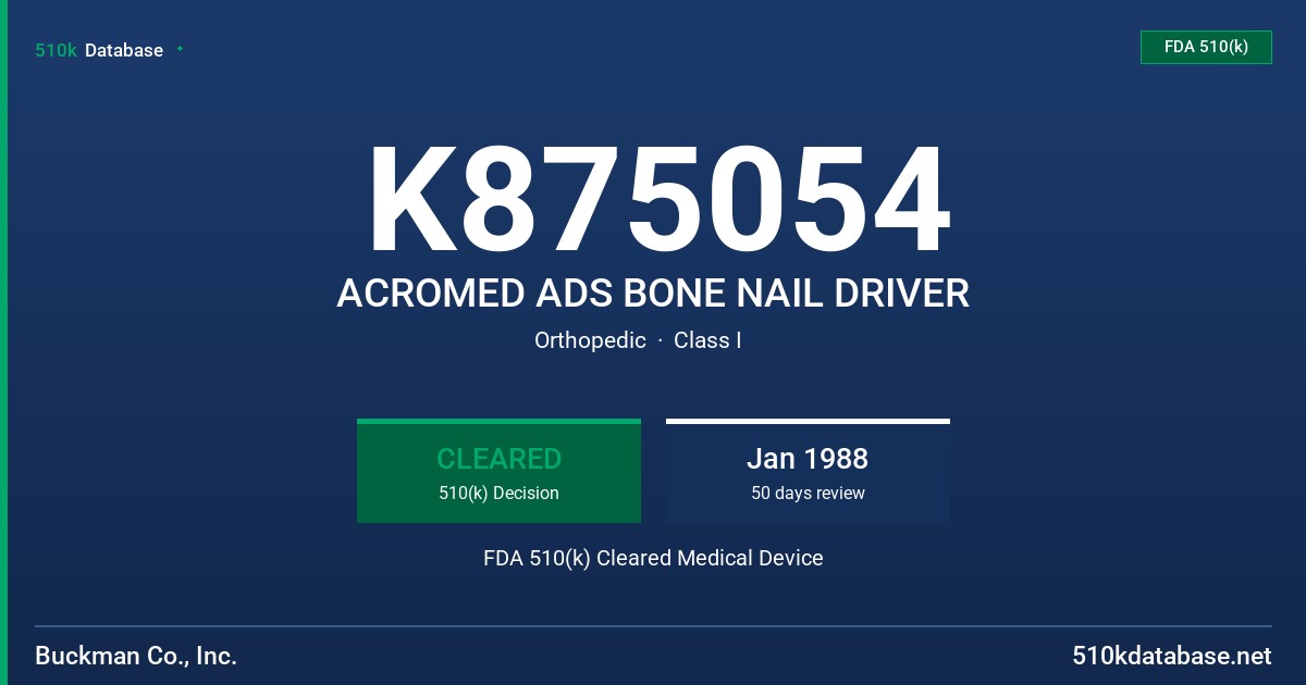 K875054 ACROMED ADS BONE NAIL DRIVER FDA 510(k) Cleared Medical Device