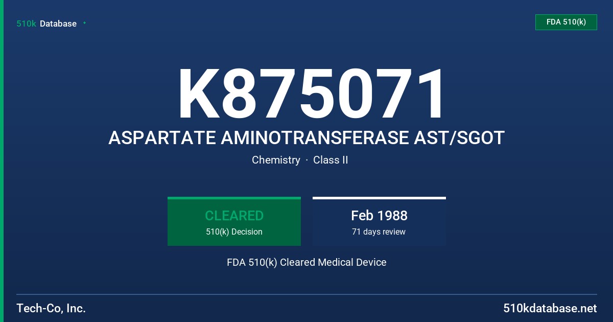K875071 ASPARTATE AMINOTRANSFERASE AST/SGOT FDA 510(k) Cleared Medical Device