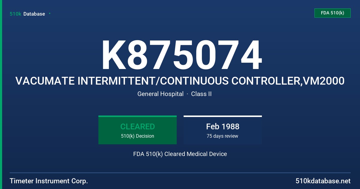 K875074 VACUMATE INTERMITTENT/CONTINUOUS CONTROLLER,VM2000 FDA 510(k) Cleared Medical Device