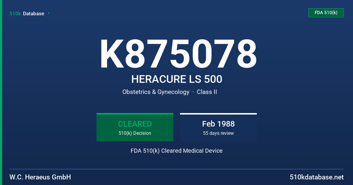 K875078 HERACURE LS 500 FDA 510(k) Cleared Medical Device
