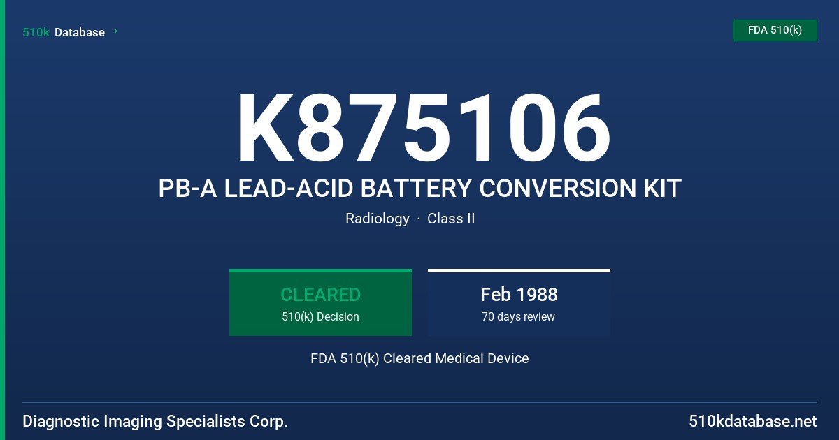 K875106 PB-A LEAD-ACID BATTERY CONVERSION KIT FDA 510(k) Cleared Medical Device