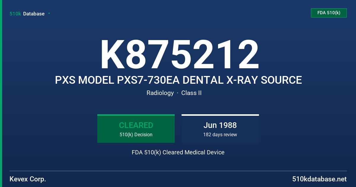 K875212 PXS MODEL PXS7-730EA DENTAL X-RAY SOURCE FDA 510(k) Cleared Medical Device