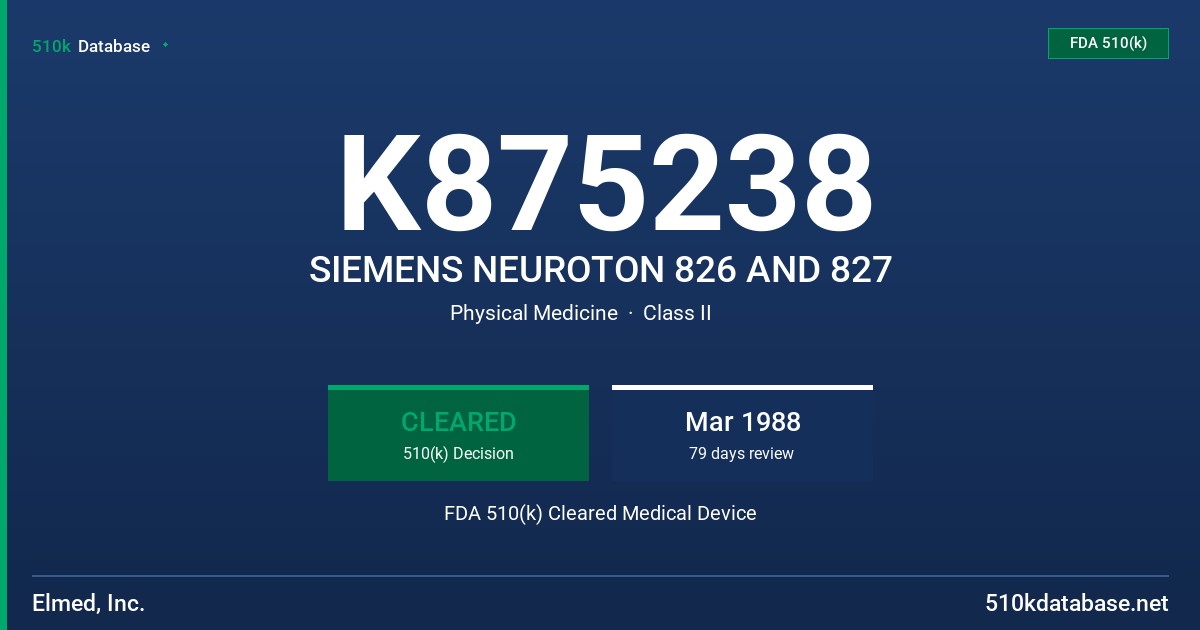 K875238 SIEMENS NEUROTON 826 AND 827 FDA 510(k) Cleared Medical Device