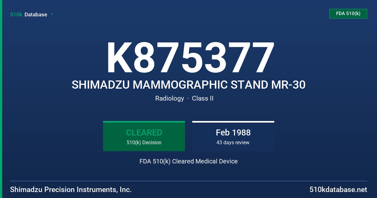 K875377 SHIMADZU MAMMOGRAPHIC STAND MR-30 FDA 510(k) Cleared Medical Device