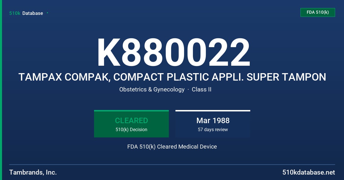 K880022 TAMPAX COMPAK, COMPACT PLASTIC APPLI. SUPER TAMPON FDA 510(k) Cleared Medical Device