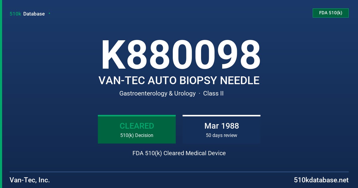 K880098 VAN-TEC AUTO BIOPSY NEEDLE FDA 510(k) Cleared Medical Device