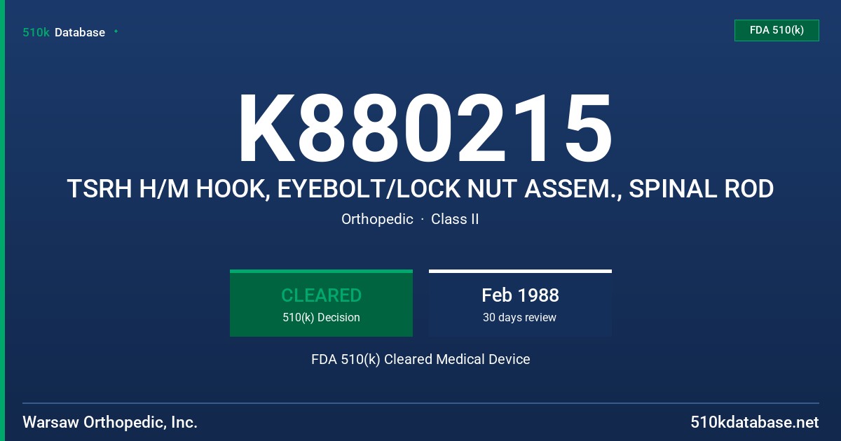 K880215 TSRH H/M HOOK, EYEBOLT/LOCK NUT ASSEM., SPINAL ROD FDA 510(k) Cleared Medical Device