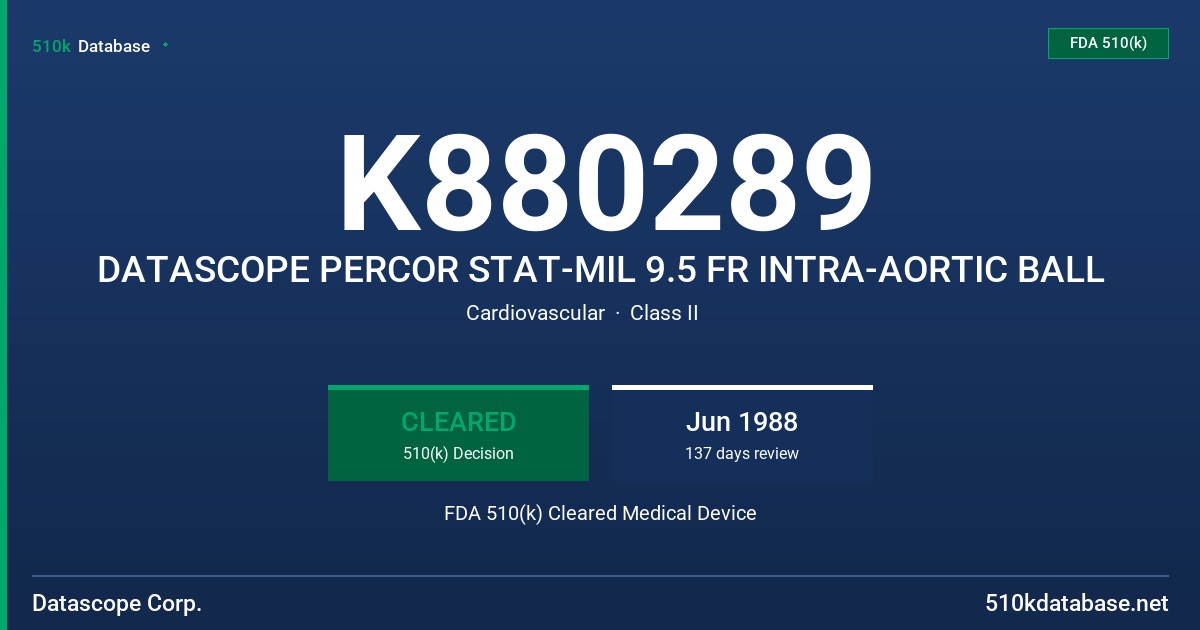 K880289 DATASCOPE PERCOR STAT-MIL 9.5 FR INTRA-AORTIC BALL FDA 510(k) Cleared Medical Device