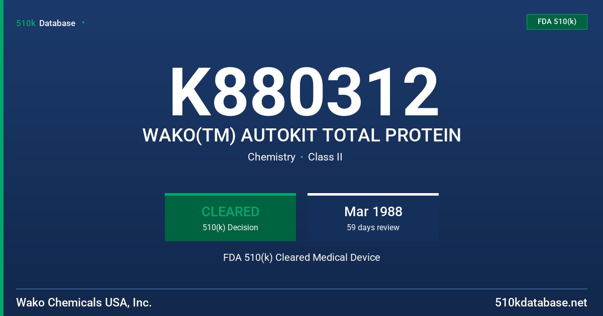 K880312 WAKO(TM) AUTOKIT TOTAL PROTEIN FDA 510(k) Cleared Medical Device
