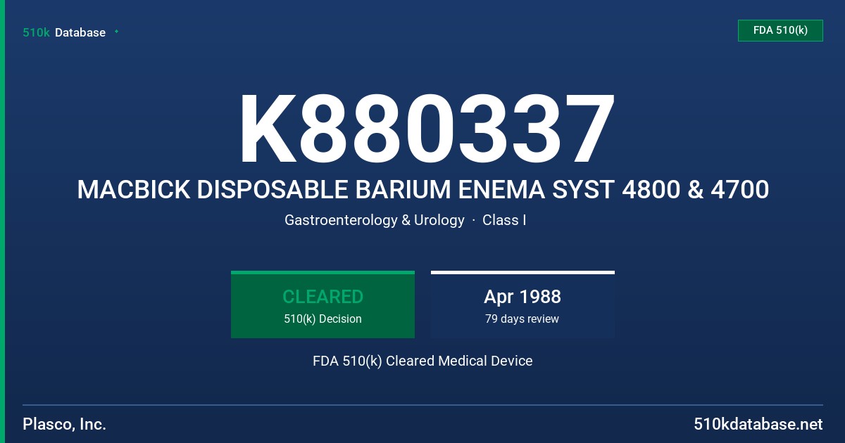 K880337 MACBICK DISPOSABLE BARIUM ENEMA SYST 4800 & 4700 FDA 510(k) Cleared Medical Device