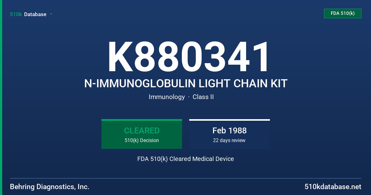 K880341 N-IMMUNOGLOBULIN LIGHT CHAIN KIT FDA 510(k) Cleared Medical Device