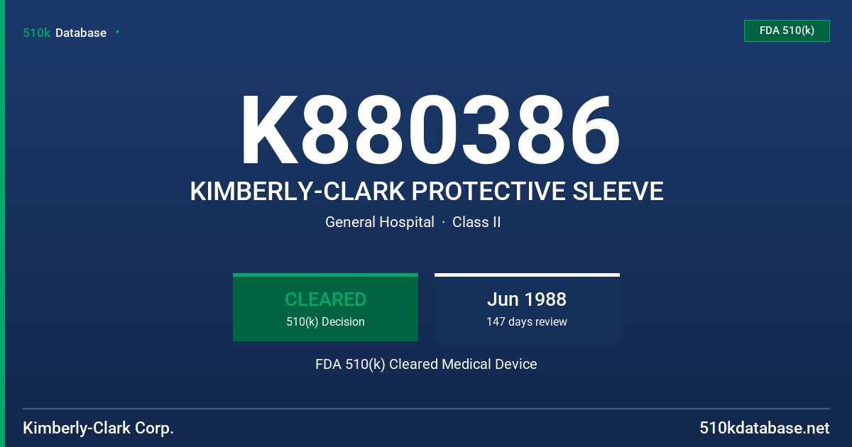 K880386 KIMBERLY-CLARK PROTECTIVE SLEEVE FDA 510(k) Cleared Medical Device