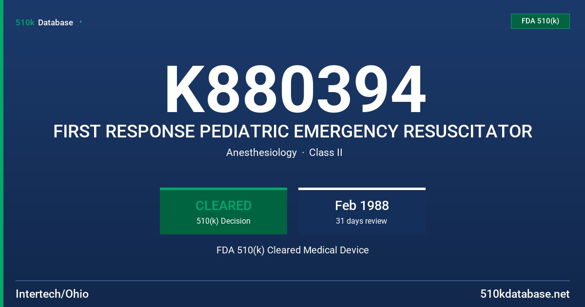 K880394 FIRST RESPONSE PEDIATRIC EMERGENCY RESUSCITATOR FDA 510(k) Cleared Medical Device