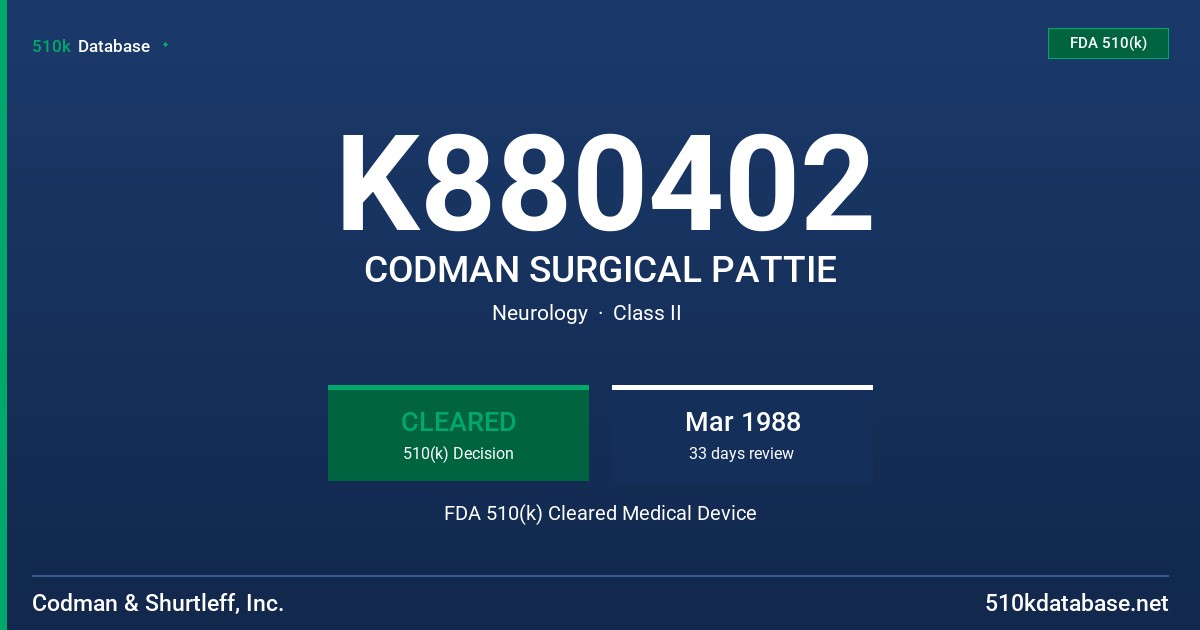 K880402 CODMAN SURGICAL PATTIE FDA 510(k) Cleared Medical Device