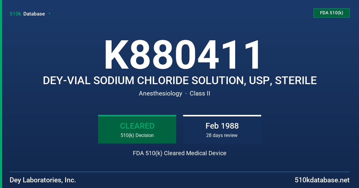 K880411 DEY-VIAL SODIUM CHLORIDE SOLUTION, USP, STERILE FDA 510(k) Cleared Medical Device