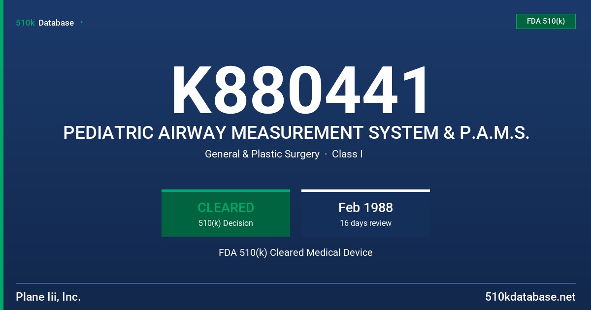 K880441 PEDIATRIC AIRWAY MEASUREMENT SYSTEM & P.A.M.S. FDA 510(k) Cleared Medical Device