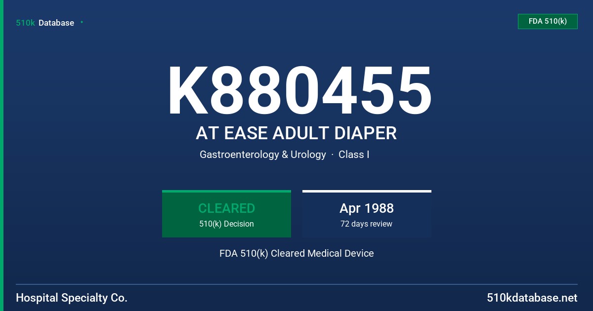 K880455 AT EASE ADULT DIAPER FDA 510(k) Cleared Medical Device