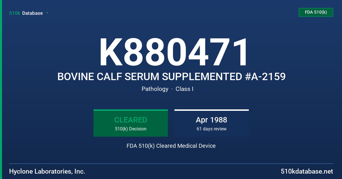 K880471 BOVINE CALF SERUM SUPPLEMENTED #A-2159 FDA 510(k) Cleared Medical Device