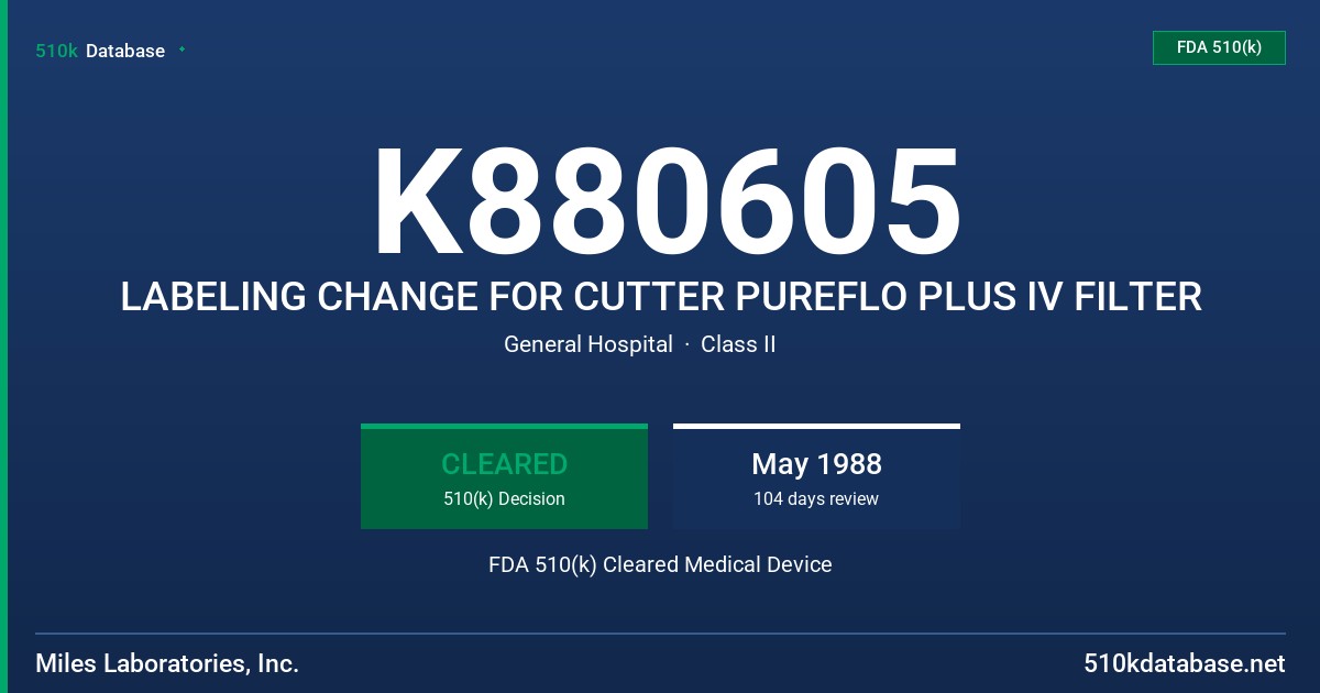 K880605 LABELING CHANGE FOR CUTTER PUREFLO PLUS IV FILTER FDA 510(k) Cleared Medical Device