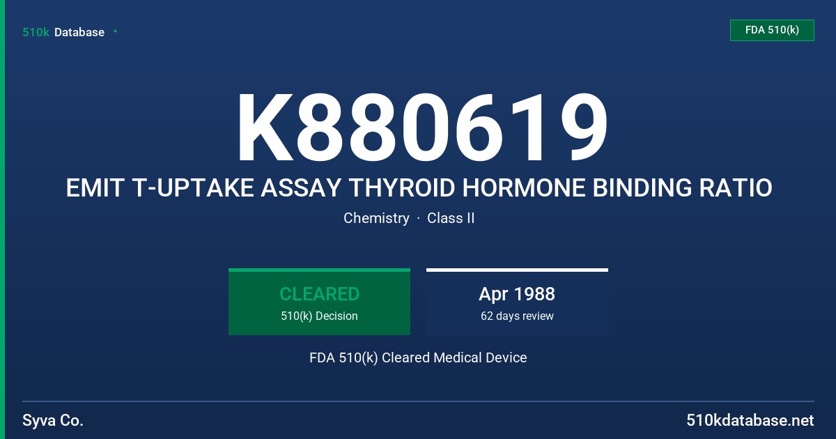 K880619 EMIT T-UPTAKE ASSAY THYROID HORMONE BINDING RATIO FDA 510(k) Cleared Medical Device